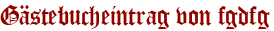 Gästebucheintrag von fgdfg