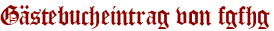 Gästebucheintrag von fgfhg