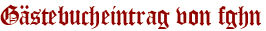 Gästebucheintrag von fghn