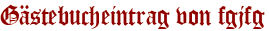 Gästebucheintrag von fgjfg