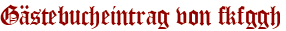 Gästebucheintrag von fkfggh