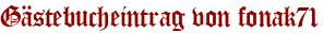 Gästebucheintrag von fonak71