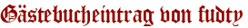 Gästebucheintrag von fudty