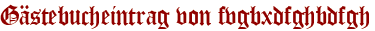 Gästebucheintrag von fvgbxdfghbdfgh