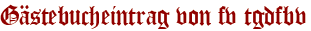 Gästebucheintrag von fv tgdfbv