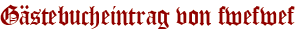 Gästebucheintrag von fwefwef