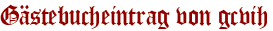 Gästebucheintrag von gcvih