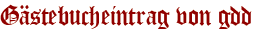 Gästebucheintrag von gdd