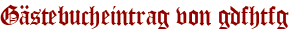 Gästebucheintrag von gdfhtfg
