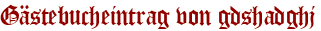 Gästebucheintrag von gdshadghj