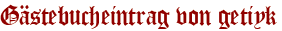 Gästebucheintrag von getiyk