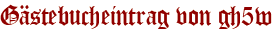 Gästebucheintrag von gh5w