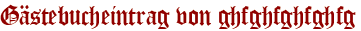 Gästebucheintrag von ghfghfghfghfg
