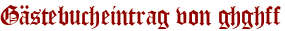 Gästebucheintrag von ghghff