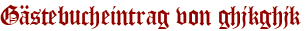 Gästebucheintrag von ghjkghjk