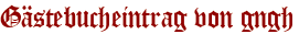 Gästebucheintrag von gngh