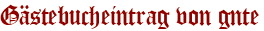 Gästebucheintrag von gnte