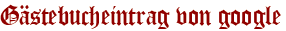 Gästebucheintrag von google