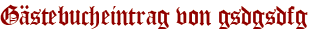 Gästebucheintrag von gsdgsdfg