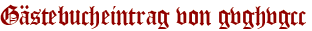 Gästebucheintrag von gvghvgcc