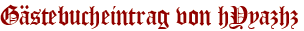 Gästebucheintrag von hYyazhz