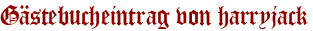 Gästebucheintrag von harryjack