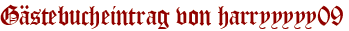 Gästebucheintrag von harryyyyy09