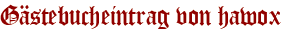 Gästebucheintrag von hawox
