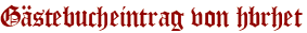 Gästebucheintrag von hbrhet