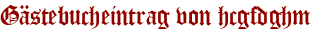 Gästebucheintrag von hcgfdghm
