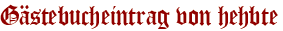 Gästebucheintrag von hehbte