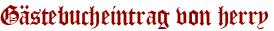 Gästebucheintrag von herry