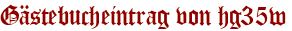 Gästebucheintrag von hg35w