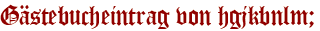 Gästebucheintrag von hgjkbnlm;