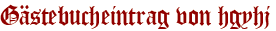 Gästebucheintrag von hgyhj