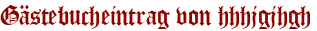 Gästebucheintrag von hhhjgjhgh