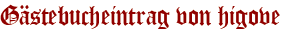 Gästebucheintrag von higove