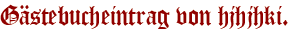 Gästebucheintrag von hjhjhki.