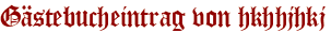 Gästebucheintrag von hkhhjhkj