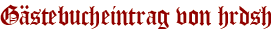 Gästebucheintrag von hrdsh