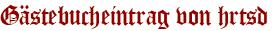 Gästebucheintrag von hrtsd