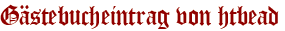 Gästebucheintrag von htbead