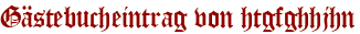 Gästebucheintrag von htgfghhjhn