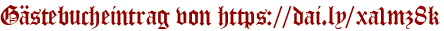 Gästebucheintrag von https://dai.ly/xa1mz8k