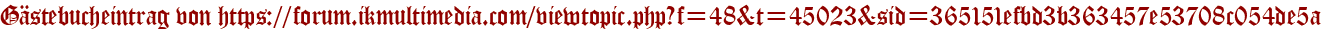 Gästebucheintrag von https://forum.ikmultimedia.com/viewtopic.php?f=48&amp;amp;amp;t=45023&amp;amp;amp;sid=365151efbd3b363457e53708c054de5a