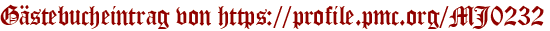 Gästebucheintrag von https://profile.pmc.org/MJ0232
