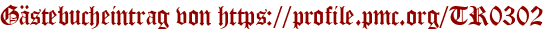 Gästebucheintrag von https://profile.pmc.org/TR0302