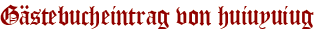 Gästebucheintrag von huiuyuiug