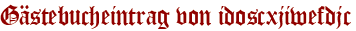 Gästebucheintrag von idoscxjiwefdjc