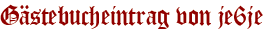 Gästebucheintrag von je6je